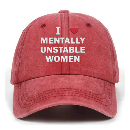 I Love Mentally Unstable Baseball Cap